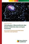 Ler Introdução a Neurociência das bases materiais das crenças humanas: As crenças humanas possuindo bases materiais e não espirituais, do autor Argos Arruda Pinto Ler Introdução a Neurociência das bases materiais das crenças humanas: As crenças humanas possuindo bases materiais e não espirituais, do autor Argos Arruda Pinto