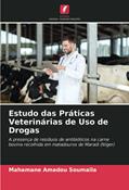 Ler Estudo das Práticas Veterinárias de Uso de Drogas: A presença de resíduos de antibióticos na carne bovina recolhida em matadouros de Maradi (Níger), do autor Mahamane Amadou Soumaila