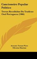 Ler Cancioneiro Popular Politico: Trovas Recolhidas Da Tradicao Oral Portugueza (1906), do autor Antonio Tomas Pires; Oliveira Martins
