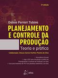 Ler Planejamento e Controle da Produção - Teoria e Prática, do autor dalvio Ferrari Tubino
