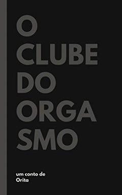O clube do orgasmo, do autor Orita Yamatsu