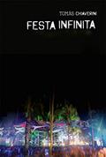 Ler Festa Infinita: O entorpecente mundo das raves, do autor Tomás Chiaverini Ler Festa Infinita: O entorpecente mundo das raves, do autor Tomás Chiaverini