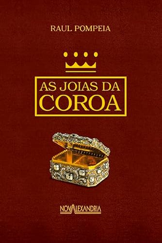 Ler As joias da coroa, do autor Raul Pompeia Ler As joias da coroa, do autor Raul Pompeia