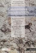 Ler Consumindo e Vivendo a Vida. Telenovela, Consumo e Seus Discursos, do autor Maria Aparecida Baccega