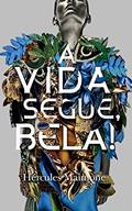 Ler A Vida Segue, Bela!, do autor Hércules Maimone