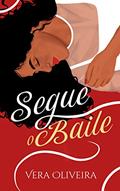 Ler Segue o baile (Lola Livro 1), do autor Vera Oliveira