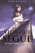 Ler Vida que Segue, do autor Flávio Penteado Ler Vida que Segue, do autor Flávio Penteado