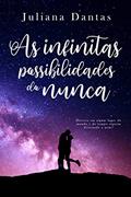 Ler As infinitas possibilidades do nunca, do autor Juliana Dantas