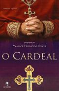 Ler Cardeal, O, do autor Walace Fernando Neves Ler Cardeal, O, do autor Walace Fernando Neves