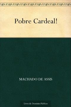 Pobre Cardeal!, do autor Machado de Assis
