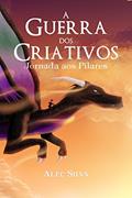 Ler A Guerra dos Criativos: Jornada aos Pilares, do autor Alec Silva
