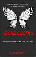 Ler Borboletas: uma mente obcecada é capaz de tudo, do autor Rosana Monteiro Marron