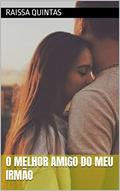 Ler O melhor amigo do meu irmão, do autor Raissa Quintas