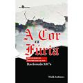 Ler A Cor e a Fúria, do autor Maik Antunes Rodrigues