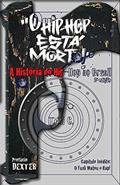 Ler "O Hip-Hop Está Morto!", do autor Toni C.