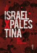 Ler Israel x Palestina: 100 Anos de Guerra, do autor James L. Gelvin Ler Israel x Palestina: 100 Anos de Guerra, do autor James L. Gelvin