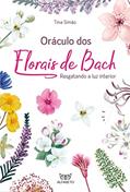Ler Oráculo dos Florais de Bach: Resgatando a Luz Interior, do autor Tina Simão Ler Oráculo dos Florais de Bach: Resgatando a Luz Interior, do autor Tina Simão