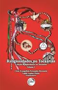 Ler Religiosidades no Tocantins: Coleção religiosidades no Tocantins volume 1, do autor César Evangelista Fernandes Bressanin