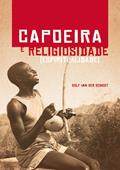 Ler Capoeira e Religiosidade: (Espiritualidade), do autor Dolf van der Schoot