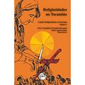 Ler Religiosidades no Tocantins - Coleção religiosidades no Tocantins - Volume 2, do autor César Evangelista Fernandes Bressanin; Valdir Aquino Zitzke Ler Religiosidades no Tocantins - Coleção religiosidades no Tocantins - Volume 2, do autor César Evangelista Fernandes Bressanin; Valdir Aquino Zitzke