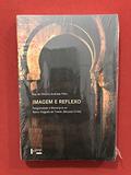 Ler Imagem e Reflexo - Religiosidade e Monarquia no Reino Visigodo de Toledo . Séculos VI - VIII, do autor Ruyy de Olivera Andrade Filho Ler Imagem e Reflexo - Religiosidade e Monarquia no Reino Visigodo de Toledo . Séculos VI - VIII, do autor Ruyy de Olivera Andrade Filho