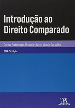 Introdução ao Direito Comparado, do autor Carlos Ferreira de Almeida; Jorge Morais Carvalho