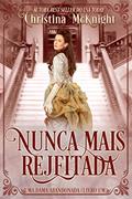 Ler Nunca mais Rejeitada, do autor Christina McKnight