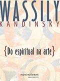 Ler Do espiritual na arte, do autor Wassily Kandinsky Ler Do espiritual na arte, do autor Wassily Kandinsky