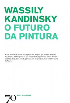 O Futuro da Pintura, do autor Wassily Kandinsky