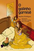 Ler O Galinho Garnisé, do autor Marlene Rodrigues Ler O Galinho Garnisé, do autor Marlene Rodrigues
