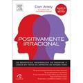 Ler Positivamente Irracional, do autor Dan Ariely