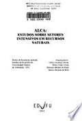 Ler Alca : Estudos Sobre Setores Intensivos Em Recursos Naturais., do autor Clésio Lourenço Xavier Ler Alca : Estudos Sobre Setores Intensivos Em Recursos Naturais., do autor Clésio Lourenço Xavier