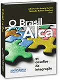 Ler O Brasil E A Alca: Os Desafios Da Integração, do autor Alberto Do Amaral Júnior Ler O Brasil E A Alca: Os Desafios Da Integração, do autor Alberto Do Amaral Júnior