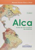 Ler Alca. Área de Livre Comércio das Américas, do autor Armando Alvares Garcia Júnior