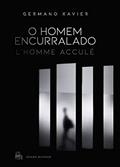 Ler O homem encurralado, do autor Germano Xavier Ler O homem encurralado, do autor Germano Xavier