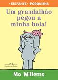 Ler Um grandalhão pegou a minha bola, do autor Mo Willems