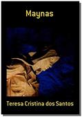 Ler Maynas, do autor Teresa Cristina dos Santos