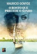 Ler O Rosto que Precede o Sonho, do autor Maurício Gomyde; Pé Da Letra