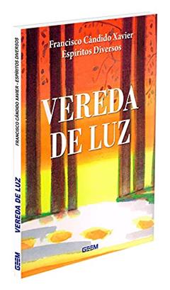 Vereda de Luz, do autor Francisco Cândido Xavier
