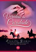 Ler Veredas da caridade, do autor Lizarbe Gomes