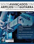 Ler Solos Avanc?ados Com Arpejos Para Guitarra, do autor Chris Brooks; Joseph Alexander Ler Solos Avanc?ados Com Arpejos Para Guitarra, do autor Chris Brooks; Joseph Alexander