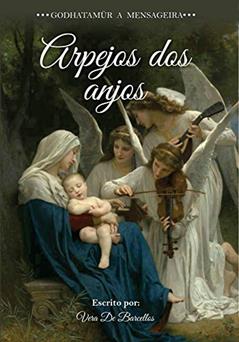 Arpejos dos Anjos: Godhatamür: A Mensageira (Godhatamür - A Mensageira), do autor Vera De Barcellos