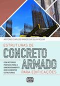 Ler Estruturas de Concreto Armado Para Edificações - com Roteiros Práticos Para o Dimensionamento dos Elementos Estruturais, do autor Antonio Carlos Da Silva Rolim Ler Estruturas de Concreto Armado Para Edificações - com Roteiros Práticos Para o Dimensionamento dos Elementos Estruturais, do autor Antonio Carlos Da Silva Rolim