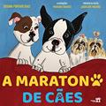 Ler A maratona de cães, do autor Susana Furtado Dias Ler A maratona de cães, do autor Susana Furtado Dias