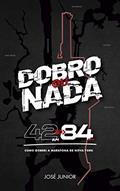 Ler O dobro ou nada: Como Dobrei a Maratona de Nova York, do autor José Junior Ler O dobro ou nada: Como Dobrei a Maratona de Nova York, do autor José Junior