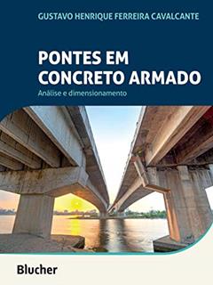 Pontes em Concreto Armado: Análise e Dimensionamento, do autor Gustavo Henrique Ferreira Cavalcante