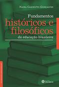 Ler Fundamentos históricos e filosóficos da educação brasileira, do autor Nadia Gaiofatto Gonçalves