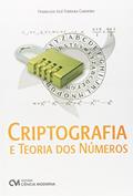 Ler Criptografia e Teoria dos Números, do autor Framilson José Ferreira Carneiro