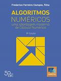 Ler Algoritmos Numéricos - Uma Abordagem Moderna de Cálculo Numérico, do autor Frederico Ferreira Campos Filho
