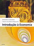 Ler Introdução à Economia, do autor Bernardo Guimarães; Carlos Gonçalves Ler Introdução à Economia, do autor Bernardo Guimarães; Carlos Gonçalves